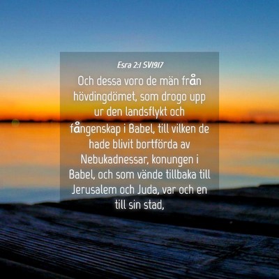 Picture 04 - Esra 2:1 SV1917 - Och dessa voro de män från hövdingdömet, som - Bible Verse Picture