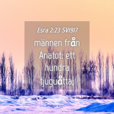Picture 04 - Esra 2:23 SV1917 - männen från Anatot: ett hundra - Bible Verse Picture