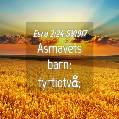 Picture 04 - Esra 2:24 SV1917 - Asmavets barn: - Bible Verse Picture