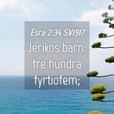 Picture 04 - Esra 2:34 SV1917 - Jerikos barn: tre hundra - Bible Verse Picture