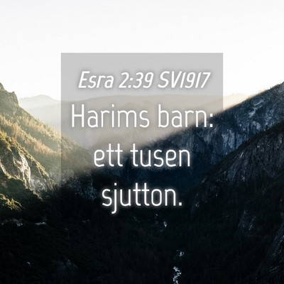 Picture 04 - Esra 2:39 SV1917 - Harims barn: ett tusen - Bible Verse Picture