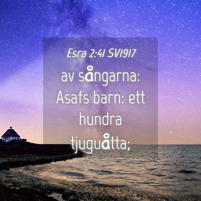 Picture 04 - Esra 2:41 SV1917 - av sångarna: Asafs barn: ett hundra - Bible Verse Picture