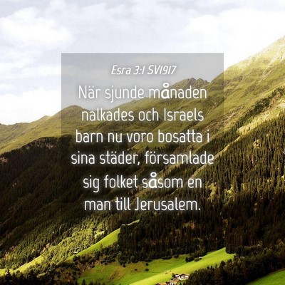 Picture 04 - Esra 3:1 SV1917 - När sjunde månaden nalkades och Israels barn nu - Bible Verse Picture