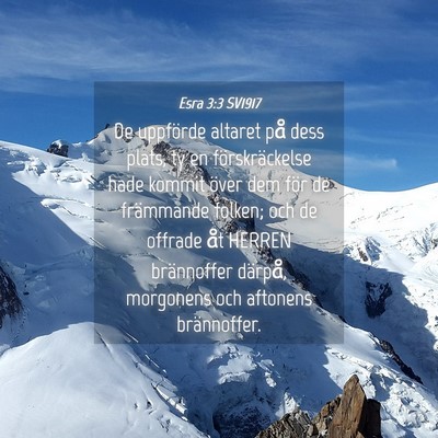 Picture 04 - Esra 3:3 SV1917 - De uppförde altaret på dess plats, ty en - Bible Verse Picture