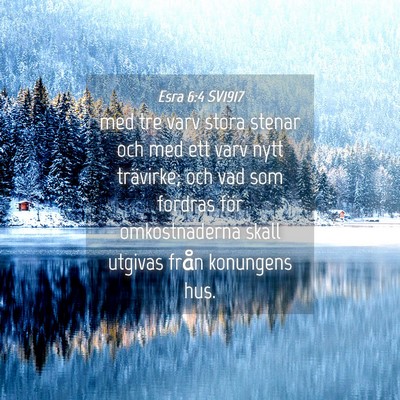 Picture 04 - Esra 6:4 SV1917 - med tre varv stora stenar och med ett varv nytt - Bible Verse Picture