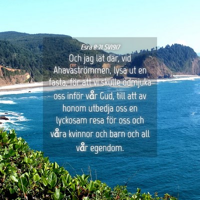 Picture 04 - Esra 8:21 SV1917 - Och jag lät där, vid Ahavaströmmen, lysa ut en - Bible Verse Picture