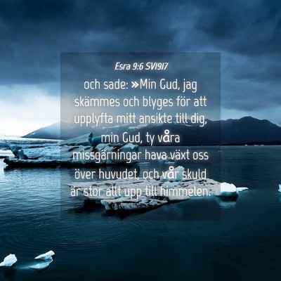 Picture 04 - Esra 9:6 SV1917 - och sade: »Min Gud, jag skämmes och blyges för - Bible Verse Picture