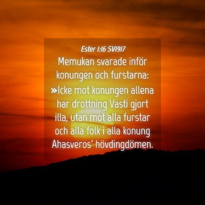 Picture 04 - Ester 1:16 SV1917 - Memukan svarade inför konungen och furstarna: - Bible Verse Picture
