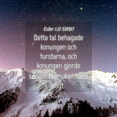 Picture 04 - Ester 1:21 SV1917 - Detta tal behagade konungen och furstarna, och - Bible Verse Picture
