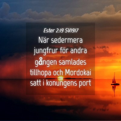 Picture 04 - Ester 2:19 SV1917 - När sedermera jungfrur för andra gången - Bible Verse Picture