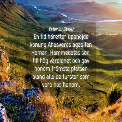 Picture 04 - Ester 3:1 SV1917 - En tid härefter upphöjde konung Ahasveros - Bible Verse Picture