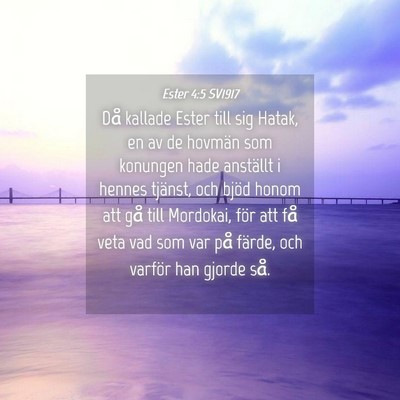Picture 04 - Ester 4:5 SV1917 - Då kallade Ester till sig Hatak, en av de - Bible Verse Picture