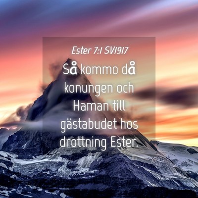 Picture 04 - Ester 7:1 SV1917 - Så kommo då konungen och Haman till gästabudet - Bible Verse Picture