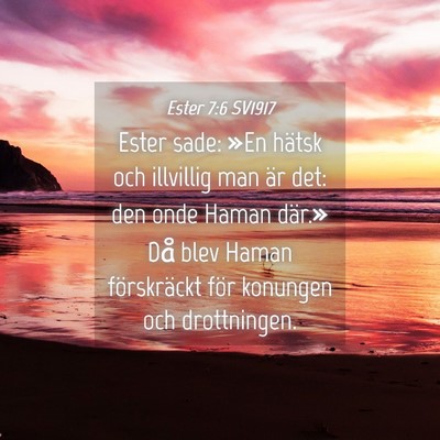 Picture 04 - Ester 7:6 SV1917 - Ester sade: »En hätsk och illvillig man är - Bible Verse Picture