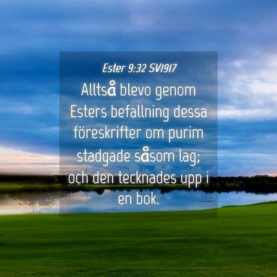 Picture 04 - Ester 9:32 SV1917 - Alltså blevo genom Esters befallning dessa - Bible Verse Picture
