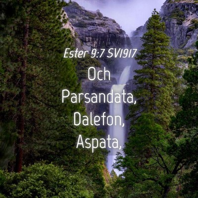 Picture 04 - Ester 9:7 SV1917 - Och Parsandata, Dalefon, - Bible Verse Picture