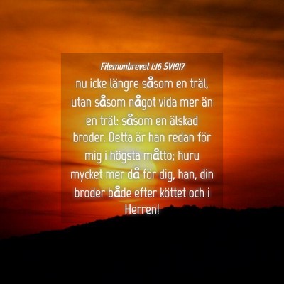 Picture 04 - Filemonbrevet 1:16 SV1917 - nu icke längre såsom en träl, utan såsom - Bible Verse Picture