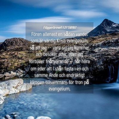 Picture 04 - Filipperbrevet 1:27 SV1917 - Fören allenast en sådan vandel som är värdig - Bible Verse Picture