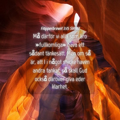 Picture 04 - Filipperbrevet 3:15 SV1917 - Må därför vi alla som äro »fullkomliga» - Bible Verse Picture