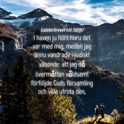 Picture 04 - Galaterbrevet 1:13 SV1917 - I haven ju hört huru det var med mig, medan jag - Bible Verse Picture