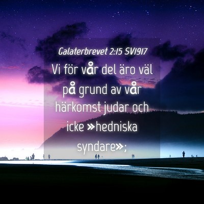 Picture 04 - Galaterbrevet 2:15 SV1917 - Vi för vår del äro väl på grund av vår - Bible Verse Picture