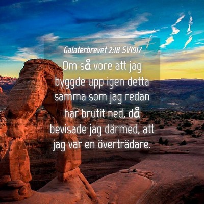 Picture 04 - Galaterbrevet 2:18 SV1917 - Om så vore att jag byggde upp igen detta samma - Bible Verse Picture