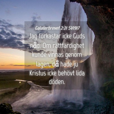 Picture 04 - Galaterbrevet 2:21 SV1917 - Jag förkastar icke Guds nåd. Om rättfärdighet - Bible Verse Picture