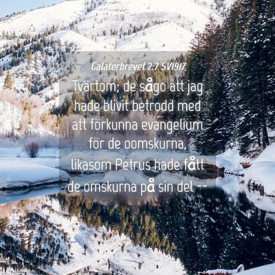 Picture 04 - Galaterbrevet 2:7 SV1917 - Tvärtom; de sågo att jag hade blivit betrodd - Bible Verse Picture
