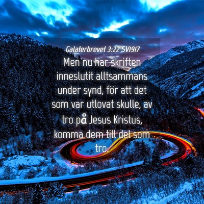 Picture 04 - Galaterbrevet 3:22 SV1917 - Men nu har skriften inneslutit alltsammans under - Bible Verse Picture