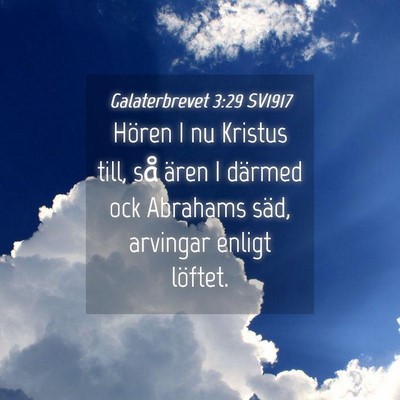 Picture 04 - Galaterbrevet 3:29 SV1917 - Hören I nu Kristus till, så ären I därmed ock - Bible Verse Picture