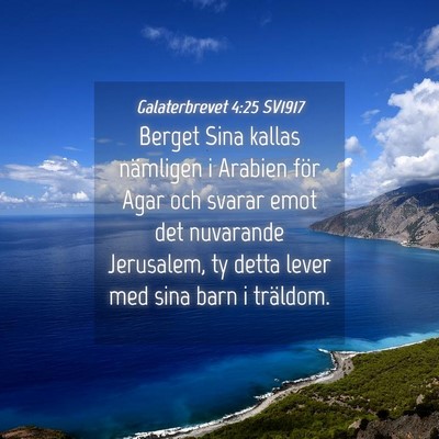 Picture 04 - Galaterbrevet 4:25 SV1917 - Berget Sina kallas nämligen i Arabien för Agar - Bible Verse Picture