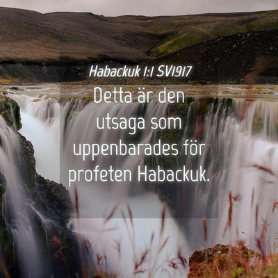 Picture 04 - Habackuk 1:1 SV1917 - Detta är den utsaga som uppenbarades för - Bible Verse Picture