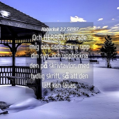 Picture 04 - Habackuk 2:2 SV1917 - Och HERREN svarade mig och sade: Skriv upp din - Bible Verse Picture