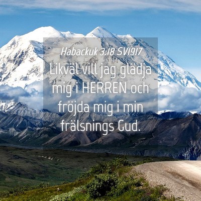 Picture 04 - Habackuk 3:18 SV1917 - Likväl vill jag glädja mig i HERREN och fröjda - Bible Verse Picture