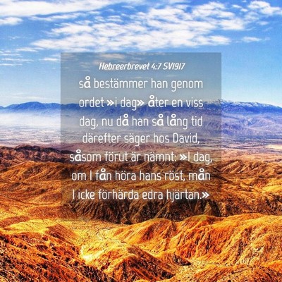 Picture 04 - Hebreerbrevet 4:7 SV1917 - så bestämmer han genom ordet »i dag» åter en - Bible Verse Picture