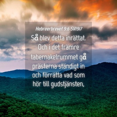 Picture 04 - Hebreerbrevet 9:6 SV1917 - Så blev detta inrättat. Och i det främre - Bible Verse Picture