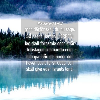 Picture 04 - Hesekiel 11:17 SV1917 - men därför skall du nu säga: Så säger - Bible Verse Picture
