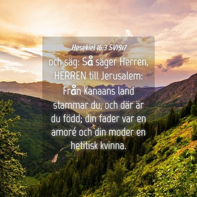 Picture 04 - Hesekiel 16:3 SV1917 - och säg: Så säger Herren, HERREN till - Bible Verse Picture