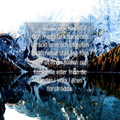 Picture 04 - Hesekiel 20:34 SV1917 - Och med stark hand och uträckt arm och utgjuten - Bible Verse Picture