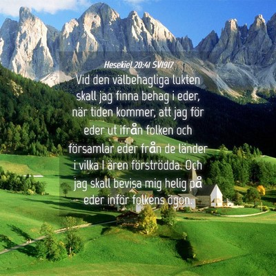 Picture 04 - Hesekiel 20:41 SV1917 - Vid den välbehagliga lukten skall jag finna - Bible Verse Picture