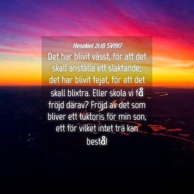 Picture 04 - Hesekiel 21:10 SV1917 - Det har blivit vässt, för att det skall - Bible Verse Picture