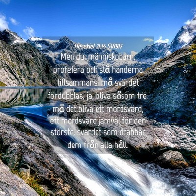 Picture 04 - Hesekiel 21:14 SV1917 - Men du, människobarn, profetera och slå - Bible Verse Picture