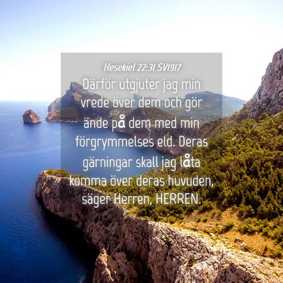 Picture 04 - Hesekiel 22:31 SV1917 - Därför utgjuter jag min vrede över dem och - Bible Verse Picture