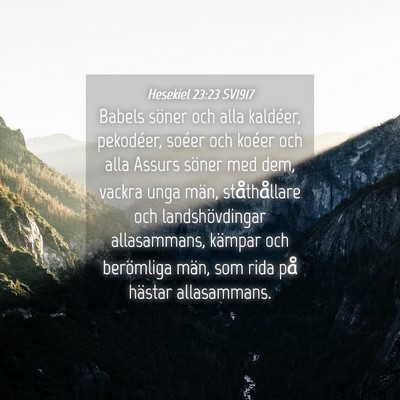 Picture 04 - Hesekiel 23:23 SV1917 - Babels söner och alla kaldéer, pekodéer, - Bible Verse Picture