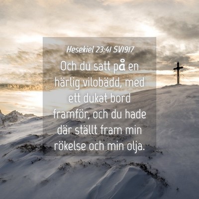 Picture 04 - Hesekiel 23:41 SV1917 - Och du satt på en härlig vilobädd, med ett - Bible Verse Picture