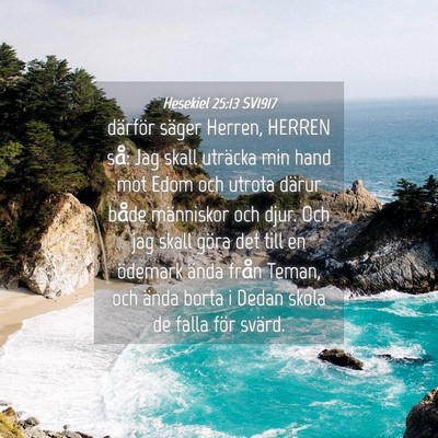 Picture 04 - Hesekiel 25:13 SV1917 - därför säger Herren, HERREN så: Jag skall - Bible Verse Picture