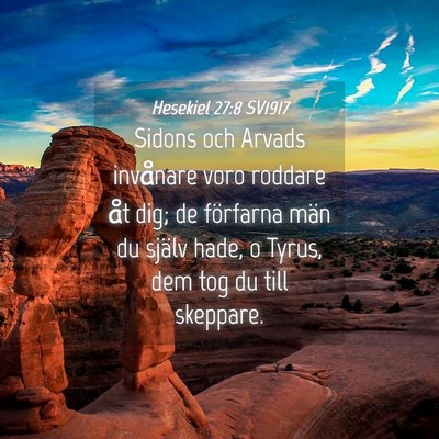 Picture 04 - Hesekiel 27:8 SV1917 - Sidons och Arvads invånare voro roddare åt dig; - Bible Verse Picture