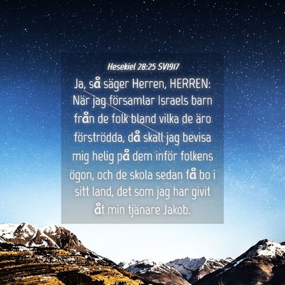 Picture 04 - Hesekiel 28:25 SV1917 - Ja, så säger Herren, HERREN: När jag - Bible Verse Picture