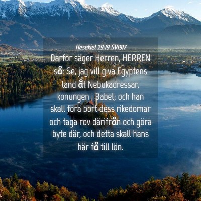 Picture 04 - Hesekiel 29:19 SV1917 - Därför säger Herren, HERREN så: Se, jag vill - Bible Verse Picture