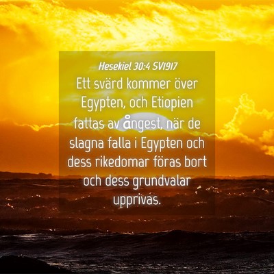 Picture 04 - Hesekiel 30:4 SV1917 - Ett svärd kommer över Egypten, och Etiopien - Bible Verse Picture
